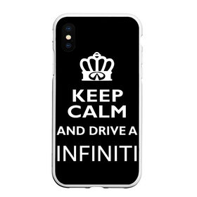 Чехол для iPhone XS Max матовый с принтом Drive a INFINITI! в городе Новоалтайск, Силикон | Область печати: задняя сторона чехла, без боковых панелей | 35 | auto | car | fx35 | infinity | keep calm | qx80 | sport | авто | автомобиль | водитель | гонщик | инфинити | королевский | король | корона | лого | логотип | любитель | марка | машина | подарок | рейсер