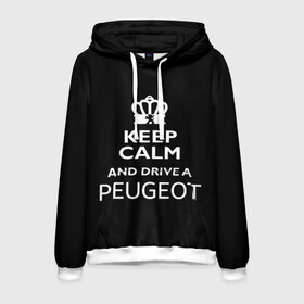 Мужская толстовка 3D с принтом Drive a Peugeot! в городе Новоалтайск, 100% полиэстер | двухслойный капюшон со шнурком для регулировки, мягкие манжеты на рукавах и по низу толстовки, спереди карман-кенгуру с мягким внутренним слоем. | car | keep calm | peugeot | авто | автомобиль | водитель | гонщик | королевский | король | корона | лев | любитель | марка | машина | пежо | подарок | рейсер | сохраняй спокойствие | тачка