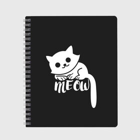 Тетрадь с принтом Meow в городе Новоалтайск, 100% бумага | 48 листов, плотность листов — 60 г/м2, плотность картонной обложки — 250 г/м2. Листы скреплены сбоку удобной пружинной спиралью. Уголки страниц и обложки скругленные. Цвет линий — светло-серый
 | Тематика изображения на принте: animal | cat | meow | животное | зверь | кот | кошка | мяу
