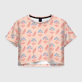 Женская футболка Crop-top 3D с принтом Цветы и листья на бежевом фоне в городе Новоалтайск, 100% полиэстер | круглая горловина, длина футболки до линии талии, рукава с отворотами | 8 марта | flowers | summer | абстракция | бежевый | ботаническая иллюстрация | весна | лето | листья | любовь | оранжевый | праздник | принт | природа | растения | синий | цветы