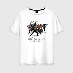 Женская футболка хлопок Oversize с принтом ВЕДЬМАК THE WITCHER 3 в городе Новоалтайск, 100% хлопок | свободный крой, круглый ворот, спущенный рукав, длина до линии бедер
 | cd projekt red | ciri | game | geralt | geralt of rivia | gwynbleidd | the witcher | the witcher 3: wild hunt | ведьмак | ведьмак 3: дикая охота | геральт | геральт из ривии | цири | цирилла