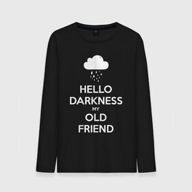 Мужской лонгслив хлопок с принтом Hello Darkness My Old Friend в городе Новоалтайск, 100% хлопок |  | calm | darkness | friend | hello | keep | mem | meme | memes | music | my | of | old | silence | sound | tegunvteg | the | друг | здравствуй | калм | кип | мем | мемы | музыка | надпись | сохраняй | спокойствие | старый | тьма