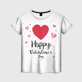 Женская футболка 3D с принтом Valentines Day в городе Новоалтайск, 100% полиэфир ( синтетическое хлопкоподобное полотно) | прямой крой, круглый вырез горловины, длина до линии бедер | heart | holidays | valentines day | день святого валентина | надписи | праздники | сердце
