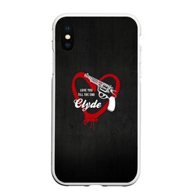 Чехол для iPhone XS Max матовый с принтом Clyde в городе Новоалтайск, Силикон | Область печати: задняя сторона чехла, без боковых панелей | barrow | bonnie | clyde | love you till the end | parker | бони | бони и клайд | бонни | для влюбленных | клайд | кровь | любовь | парные | пистолет | револьвер | сердце