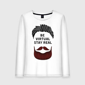 Женский лонгслив хлопок beard-4: в городе Новоалтайск, 100% хлопок | | be virtual stay real | борода | лицо | прическа | текст | философия