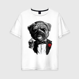 Женская футболка хлопок Oversize с принтом The Dogfather в городе Новоалтайск, 100% хлопок | свободный крой, круглый ворот, спущенный рукав, длина до линии бедер
 | bulldog | dogfather | godfather | movie | pug | бульдог | крестный отец | мопс | фильм