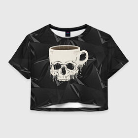 Женская футболка Crop-top 3D с принтом Кофе из черепа в городе Новоалтайск, 100% полиэстер | круглая горловина, длина футболки до линии талии, рукава с отворотами | horror | кости | скелет | слова | ужас | ужасы | хоррор | через из слов | череп
