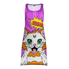 Платье-майка 3D с принтом Meow Pop Art Cat в городе Новоалтайск, 100% полиэстер | полуприлегающий силуэт, широкие бретели, круглый вырез горловины, удлиненный подол сзади. | comics | kitty | meow | pop art | pop cat | retro | арт | белый кот | взгляд | глаза | голова кота | животные | киска | комикс | кот | кошак | кошечка | мем | мультяшный | мур мур | мяу | поп арт | прикол | пушистик | ретро