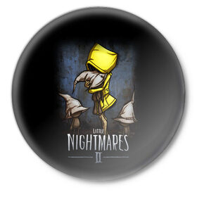 Значок с принтом LITTLE NIGHTMARES 2 в городе Новоалтайск,  металл | круглая форма, металлическая застежка в виде булавки | little nightmares | little nightmares 2 | six | игры | комиксы | шестая