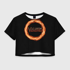 Женская футболка Crop-top 3D с принтом Valheim - огненный круг в городе Новоалтайск, 100% полиэстер | круглая горловина, длина футболки до линии талии, рукава с отворотами | valheim | вальхейм | викинги | игра | компьютерный | круг | логотип | минимализм | огненный | огонь | подарок | черный