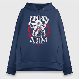 Женское худи Oversize хлопок с принтом Control Your Destiny в городе Новоалтайск, френч-терри — 70% хлопок, 30% полиэстер. Мягкий теплый начес внутри —100% хлопок | боковые карманы, эластичные манжеты и нижняя кромка, капюшон на магнитной кнопке | superman | vdzabma | супермен