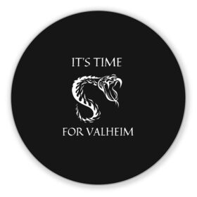Коврик для мышки круглый с принтом Its time for Valheim в городе Новоалтайск, резина и полиэстер | круглая форма, изображение наносится на всю лицевую часть | elder | loki | odin | the | thor | valheim | биврёст | валхейм | вальхейм | викинги | всеотец | дракар | древний | древо | ётун | йотун | локи | мира | один | тор | фенир | хель | черный лес | эйктюр