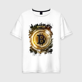 Женская футболка хлопок Oversize с принтом БИТКОИН | BITCOIN в городе Новоалтайск, 100% хлопок | свободный крой, круглый ворот, спущенный рукав, длина до линии бедер
 | bitcoin | blockchain | btc | cardano | crypto | ethereum | polkadot | tether | xrp | бинанс | биткоин | блокчейн | валюта | деньги | криптовалюта | майнер | майнинг | цифровая валюта | цифровое золото | эфир