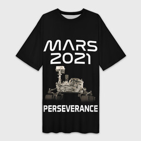 Платье-футболка 3D с принтом Perseverance в городе Новоалтайск,  |  | 2020 | 2021 | 21б | elon | mars | musk | nasa | perseverance | space | spacex | илон | космос | марс | марсоход | маск | наса | настойчивый