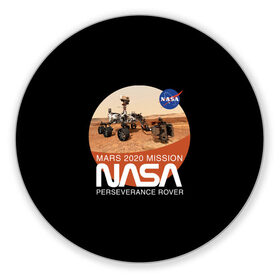 Коврик для мышки круглый с принтом NASA - Perseverance в городе Новоалтайск, резина и полиэстер | круглая форма, изображение наносится на всю лицевую часть | 2020 | 2021 | 21б | elon | mars | musk | nasa | perseverance | space | spacex | илон | космос | марс | марсоход | маск | наса | настойчивый