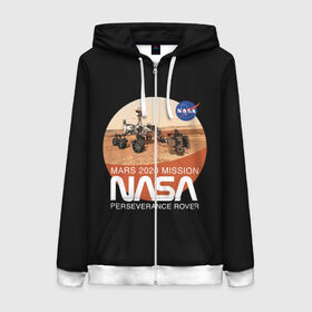 Женская толстовка 3D на молнии с принтом NASA - Perseverance в городе Новоалтайск, 100% полиэстер | длина до линии бедра, манжеты и пояс оформлены мягкой тканевой резинкой, двухслойный капюшон со шнурком для регулировки, спереди молния, по бокам два кармана | 2020 | 2021 | 21б | elon | mars | musk | nasa | perseverance | space | spacex | илон | космос | марс | марсоход | маск | наса | настойчивый