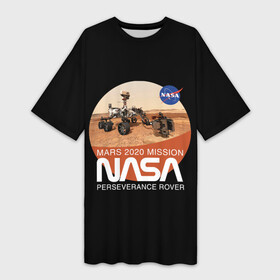 Платье-футболка 3D с принтом NASA   Perseverance в городе Новоалтайск,  |  | 2020 | 2021 | 21б | elon | mars | musk | nasa | perseverance | space | spacex | илон | космос | марс | марсоход | маск | наса | настойчивый