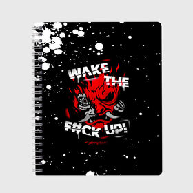 Тетрадь с принтом WAKE THE F#CK UP! в городе Новоалтайск, 100% бумага | 48 листов, плотность листов — 60 г/м2, плотность картонной обложки — 250 г/м2. Листы скреплены сбоку удобной пружинной спиралью. Уголки страниц и обложки скругленные. Цвет линий — светло-серый
 | Тематика изображения на принте: cyberpunk 2077 | hacker | maelstrom | militech | quadra | samurai | technology | trauma team | v | будущее | игра | иероглифы | киану ривз | кибер | киберпанк | киборг | киборги | корпорация | лого | милитек | панк | роботы | самурай | техн