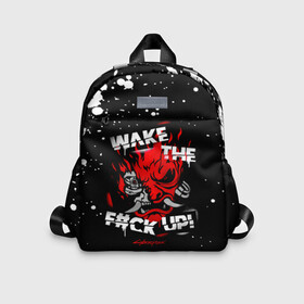 Детский рюкзак 3D с принтом WAKE THE F#CK UP! в городе Новоалтайск, 100% полиэстер | лямки с регулируемой длиной, сверху петелька, чтобы рюкзак можно было повесить на вешалку. Основное отделение закрывается на молнию, как и внешний карман. Внутри дополнительный карман. По бокам два дополнительных кармашка | cyberpunk 2077 | hacker | maelstrom | militech | quadra | samurai | technology | trauma team | v | будущее | игра | иероглифы | киану ривз | кибер | киберпанк | киборг | киборги | корпорация | лого | милитек | панк | роботы | самурай | техн
