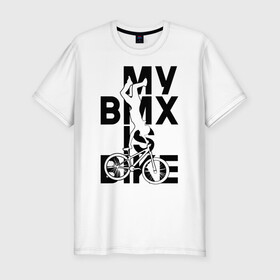 Мужская футболка хлопок Slim с принтом MY BMX IS BIKE в городе Новоалтайск, 92% хлопок, 8% лайкра | приталенный силуэт, круглый вырез ворота, длина до линии бедра, короткий рукав | 4 | 5 | five | games | grand theft auto | gta | gta v | los santos | online | rockstar | san andreas | великое авто воровство | гта | гташка | игры | логотип | лос сантос | майкл | мафия | ограбление | онлайн | пеф | рокстар | самп | сан андреас 