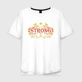 Мужская футболка хлопок Oversize с принтом stay strong / будь сильным в городе Новоалтайск, 100% хлопок | свободный крой, круглый ворот, “спинка” длиннее передней части | кинжалы. | листья | мотивация | надпись на английском | узор