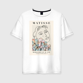 Женская футболка хлопок Oversize с принтом MATISSE в городе Новоалтайск, 100% хлопок | свободный крой, круглый ворот, спущенный рукав, длина до линии бедер
 | 8 марта | весна | девушке | женский | картина | мама | матисс | подарок | топ | тренд | феминизм | художник | цветы