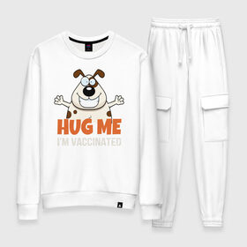 Женский костюм хлопок с принтом Hug Me Im Vaccinated в городе Новоалтайск, 100% хлопок | на свитшоте круглая горловина, мягкая резинка по низу. Брюки заужены к низу, на них два вида карманов: два 