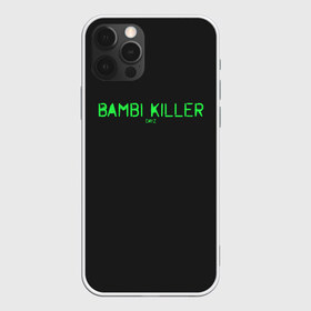 Чехол для iPhone 12 Pro Max с принтом Bambi killer в городе Новоалтайск, Силикон |  | Тематика изображения на принте: balota | bambi | bandit | berezino | cherno | dance | day | electro | friendly | kalinka | killer | pavlovo | skalisty | stary | tisy | z | zeleno | zombie | день | з | зет | зомби | зэт