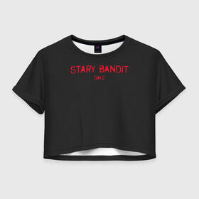 Женская футболка Crop-top 3D с принтом Stary Bandit в городе Новоалтайск, 100% полиэстер | круглая горловина, длина футболки до линии талии, рукава с отворотами | balota | bambi | bandit | berezino | cherno | dance | day | electro | friendly | kalinka | killer | pavlovo | skalisty | stary | tisy | z | zeleno | zombie | день | з | зет | зомби | зэт