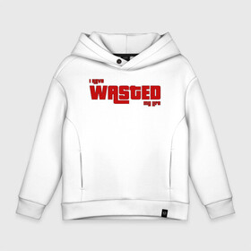 Детское худи Oversize хлопок с принтом I HAVE WASTED MY LIFE в городе Новоалтайск, френч-терри — 70% хлопок, 30% полиэстер. Мягкий теплый начес внутри —100% хлопок | боковые карманы, эластичные манжеты и нижняя кромка, капюшон на магнитной кнопке | 4 | 5 | five | games | grand theft auto | gta | gta v | los santos | online | rockstar | san andreas | великое авто воровство | гта | гташка | игры | логотип | лос сантос | майкл | мафия | ограбление | онлайн | пеф | рокстар | самп | сан андреас 