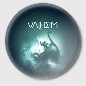 Значок с принтом Valheim в городе Новоалтайск,  металл | круглая форма, металлическая застежка в виде булавки | drakkar | valhalla | valheim | viking | vikings | валхэйм | вальгала | вальхала | вальхейм | викинг | викинги | драккар