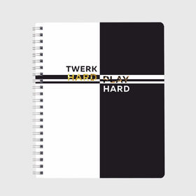 Тетрадь с принтом Twerk hard в городе Новоалтайск, 100% бумага | 48 листов, плотность листов — 60 г/м2, плотность картонной обложки — 250 г/м2. Листы скреплены сбоку удобной пружинной спиралью. Уголки страниц и обложки скругленные. Цвет линий — светло-серый
 | Тематика изображения на принте: hard | play | play hard | twerk | twerk hard | танец | тверк
