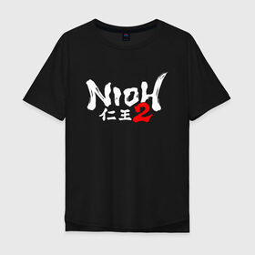 Мужская футболка хлопок Oversize с принтом NIOH 2 в городе Новоалтайск, 100% хлопок | свободный крой, круглый ворот, “спинка” длиннее передней части | Тематика изображения на принте: action | ninja | nioh | nioh 2 | игра про самурая | кровь | меч | ниндзя | ниох | ниох 2 | самурай | экшен.