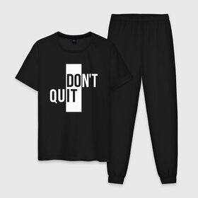 Мужская пижама хлопок с принтом Dont Quit | Не Уходи в городе Новоалтайск, 100% хлопок | брюки и футболка прямого кроя, без карманов, на брюках мягкая резинка на поясе и по низу штанин
 | creative | dont | love | lover | lovers | minimalism | quit | креатив | креативная | любовь | минимализм | надпись | не | текст | уходи