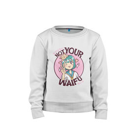 Детский свитшот хлопок с принтом Anime Not Your Waifu в городе Новоалтайск, 100% хлопок | круглый вырез горловины, эластичные манжеты, пояс и воротник | art | japan | japanimation | kanji | kawaii | manga | анимешник | анимешника | арт | в стиле аниме | вайфу | иероглифы | кавайи | кавайная | кандзи | кот | котенок | котята | кошка | манга | не твоя | рисунок | символы | япони
