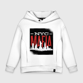 Детское худи Oversize хлопок с принтом New York Mafia в городе Новоалтайск, френч-терри — 70% хлопок, 30% полиэстер. Мягкий теплый начес внутри —100% хлопок | боковые карманы, эластичные манжеты и нижняя кромка, капюшон на магнитной кнопке | esb | island | liberty statue | manhattan | soprano | гамбино | готти | коза ностра | манхеттен | манхэттен | мафиози | мафия | нью йорк | опг | остров | преступная группировка | преступник | силуэт города | сицилия