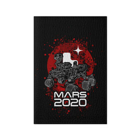 Обложка для паспорта матовая кожа с принтом МАРС 2020, Perseverance в городе Новоалтайск, натуральная матовая кожа | размер 19,3 х 13,7 см; прозрачные пластиковые крепления | Тематика изображения на принте: mars 2020 | nasa | perseverance | космос | марс | марс 2020 | марсоход | персеверенс