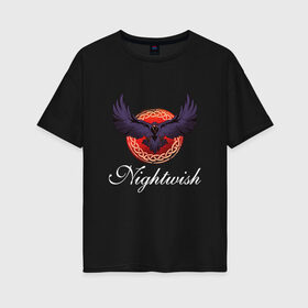 Женская футболка хлопок Oversize с принтом Nightwish Черный Ворон в городе Новоалтайск, 100% хлопок | свободный крой, круглый ворот, спущенный рукав, длина до линии бедер
 | black raven | finland | imaginaerum | metal | nightwish merch | nightwish мерч | opera | raven | symphony | tarja turunen | wishmaster | world tour | женский вокал | марко хиетала | мировой тур | найтвиш | опера | симфоник метал | тарья турунен