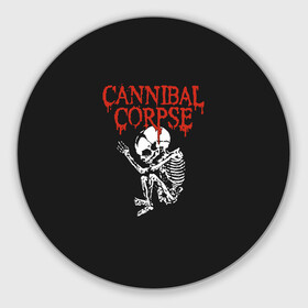 Коврик для мышки круглый с принтом Cannibal Corpse в городе Новоалтайск, резина и полиэстер | круглая форма, изображение наносится на всю лицевую часть | Тематика изображения на принте: cannibal corpse | kreator | slayer | sodom | анархия | блэк метал | гаражный рок | гитара | гранж | дэт метал | металл | панк рок | рок музыка | рок н ролл | рокер | треш метал | труп каннибал | тяжелый рок | хард рок
