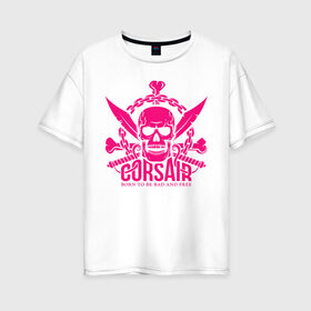Женская футболка хлопок Oversize с принтом Corsair в городе Новоалтайск, 100% хлопок | свободный крой, круглый ворот, спущенный рукав, длина до линии бедер
 | and | be | born | corsair | devil | free | gun | logo | pirat | skull | to | арт | быть | дьявол | и | кости | кость | логотип | мечи | надпись | оружие | пират | рожденный | сабли | свободным | текст | цепь | череп
