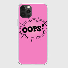 Чехол для iPhone 12 Pro Max с принтом OOPS в городе Новоалтайск, Силикон |  | comic | graffiti | lettering | logo | nice | oops | ops | sticker | text | граффити | комикс | лого | надпись | наклейка | опс | стикер | текст | упс