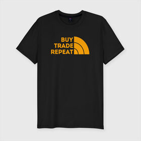 Мужская футболка хлопок Slim с принтом BUY TRADE REPEAT | ТРЕЙДИНГ в городе Новоалтайск, 92% хлопок, 8% лайкра | приталенный силуэт, круглый вырез ворота, длина до линии бедра, короткий рукав | bitcoin | blockchain | btc | cardano | crypto | ethereum | polkadot | tether | xrp | бинанс | биткоин | блокчейн | валюта | деньги | криптовалюта | майнер | майнинг | цифровая валюта | цифровое золото | эфир