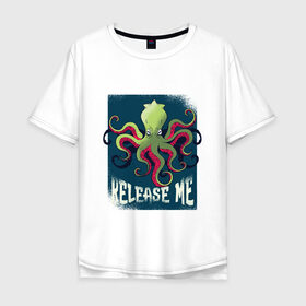 Мужская футболка хлопок Oversize с принтом Release the Kraken в городе Новоалтайск, 100% хлопок | свободный крой, круглый ворот, “спинка” длиннее передней части | cthulhu | octopus | pirate | release me | sailor | sea | выпускайте кракена | выпустите меня | выпустить кракена | кракер | ктулху | лавкрафт | летучий голландец | монстр | морское чудовище | моряк | моряки | октопус