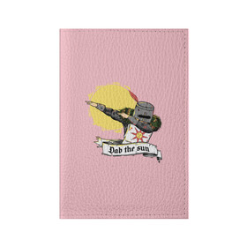 Обложка для паспорта матовая кожа с принтом Dab the sun в городе Новоалтайск, натуральная матовая кожа | размер 19,3 х 13,7 см; прозрачные пластиковые крепления | dark souls | lfhr cjekc | вфкл ыщгды | дарк соулс | темная душа | черная душа