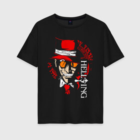 Женская футболка хлопок Oversize с принтом Хеллсинг / Hellsing в городе Новоалтайск, 100% хлопок | свободный крой, круглый ворот, спущенный рукав, длина до линии бедер
 | alucard | anime | hellsing | алукард | аниме | вампир | знак | комиксы | манга | печать алукарда | печать кромвеля | хеллсинг