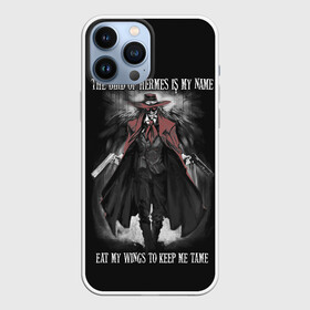 Чехол для iPhone 13 Pro Max с принтом The bird of Hermes is my name в городе Новоалтайск,  |  | alexander | alucard | anderson | dracula | hellsing | integra | seras | victoria | walter | александр | алукард | андерсон | ван | виктория | винкль | ганс | гюнше | дракула | интегра | макс | монтана | рип | серас | уолтер | хеллсинг | шрёдин