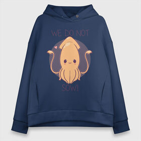Женское худи Oversize хлопок с принтом We do not sow! в городе Новоалтайск, френч-терри — 70% хлопок, 30% полиэстер. Мягкий теплый начес внутри —100% хлопок | боковые карманы, эластичные манжеты и нижняя кромка, капюшон на магнитной кнопке | animals | we do not sow | животное | зверь | кальмар | моллюск | надписи | рыбы | сердечко | фиолетовый круг