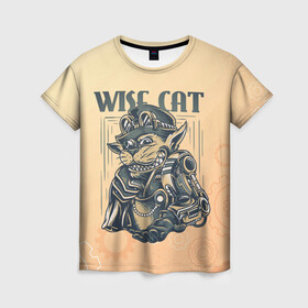 Женская футболка 3D с принтом Wise cat в городе Новоалтайск, 100% полиэфир ( синтетическое хлопкоподобное полотно) | прямой крой, круглый вырез горловины, длина до линии бедер | steampunk | арт | графика | обои | плакат | постер | стимпанк
