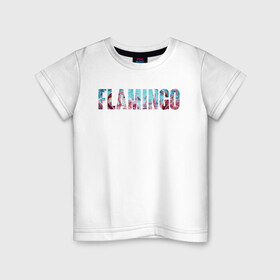 Детская футболка хлопок с принтом FLAMINGO в городе Новоалтайск, 100% хлопок | круглый вырез горловины, полуприлегающий силуэт, длина до линии бедер | Тематика изображения на принте: flamingo | птицы | розовый | фламинго