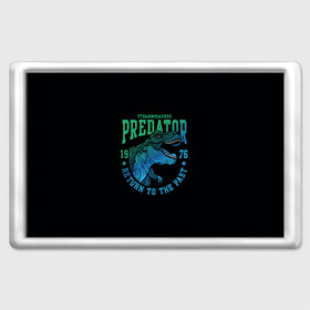 Магнит 45*70 с принтом Dino predator в городе Новоалтайск, Пластик | Размер: 78*52 мм; Размер печати: 70*45 | 1976 | dino | t rex | trex | дино | динозавр | тирекс | хищник